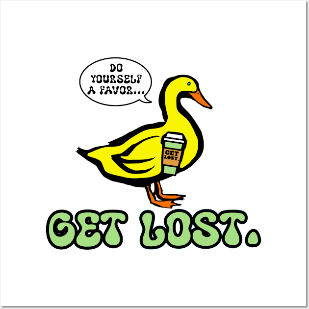 GET LOST. DUCK LOGO GREEN Wall Art by Nick Mantuano Art